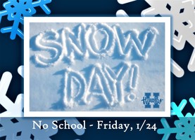 Snow Day - January 24